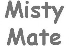 Misty Mate